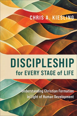 Cover image for Discipleship for Every Stage of Life, isbn: 9781540966841