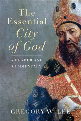 Cover image for The Essential City of God, isbn: 9781540967107