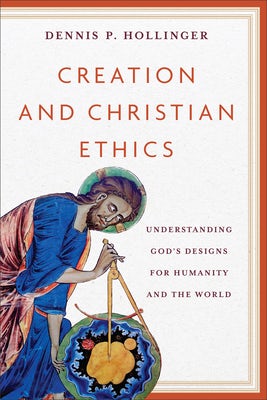 Cover image for Creation and Christian Ethics, isbn: 9781540967282
