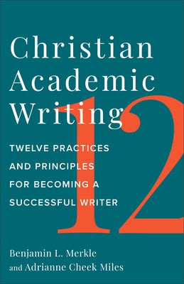 Cover image for Christian Academic Writing, isbn: 9781540967305