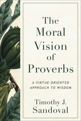 Cover image for Moral Vision of Proverbs, isbn: 9781540967350
