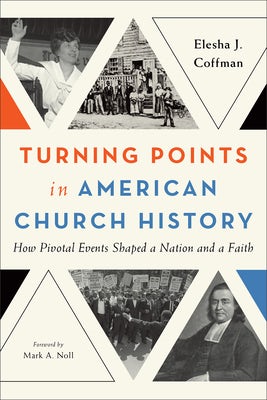 Cover image for Turning Points in American Church History, isbn: 9781540967503
