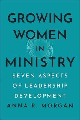 Cover image for Growing Women in Ministry, isbn: 9781540967794
