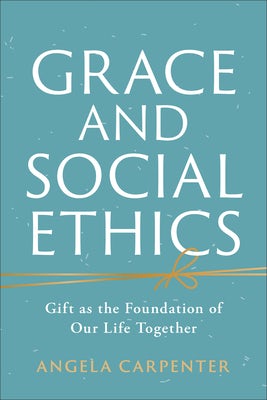 Cover image for Grace and Social Ethics, isbn: 9781540968258