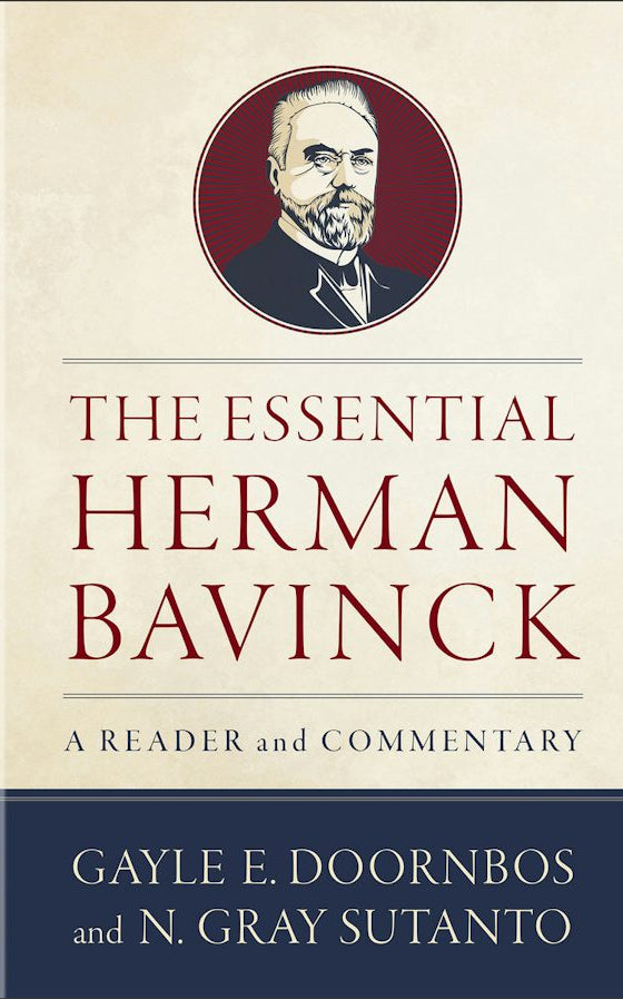 Cover image for The Essential Herman Bavinck, isbn: 9781540968487