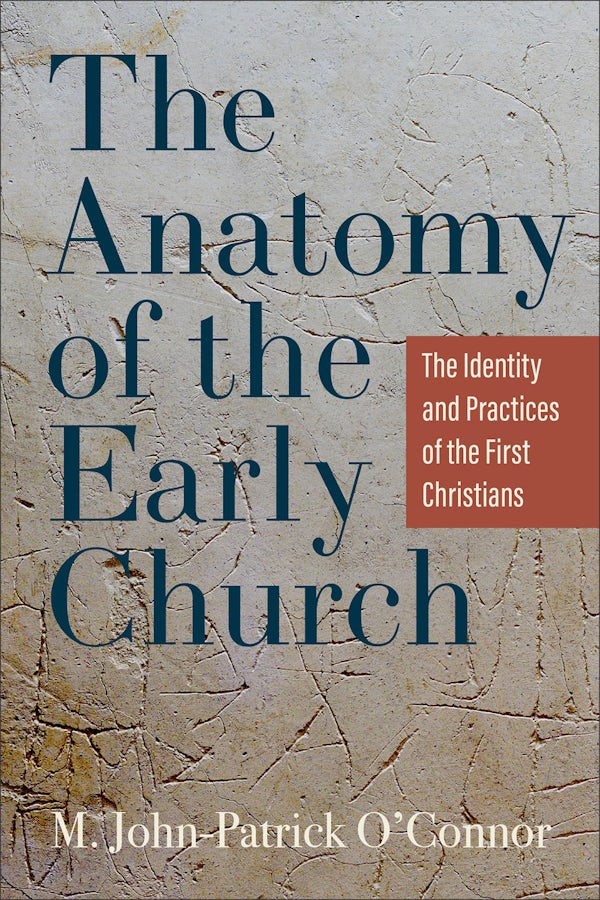 Cover image for The Anatomy of the Early Church, isbn: 9781540968579
