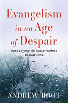 Cover image for Evangelism in an Age of Despair, isbn: 9781540968722
