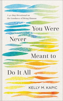 Cover image for You Were Never Meant to Do It All, isbn: 9781540968982