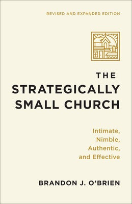 Cover image for The Strategically Small Church, isbn: 9781540969125