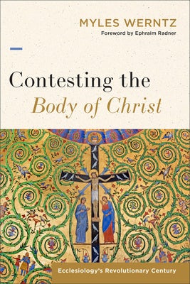 Cover image for Contesting the Body of Christ, isbn: 9781540969149