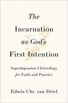 Cover image for The Incarnation as God's First Intention, isbn: 9781540969477
