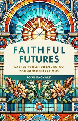 Cover image for Faithful Futures, isbn: 9781540969620