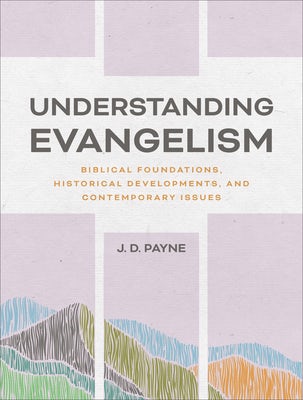 Cover image for Understanding Evangelism, isbn: 9781540969637