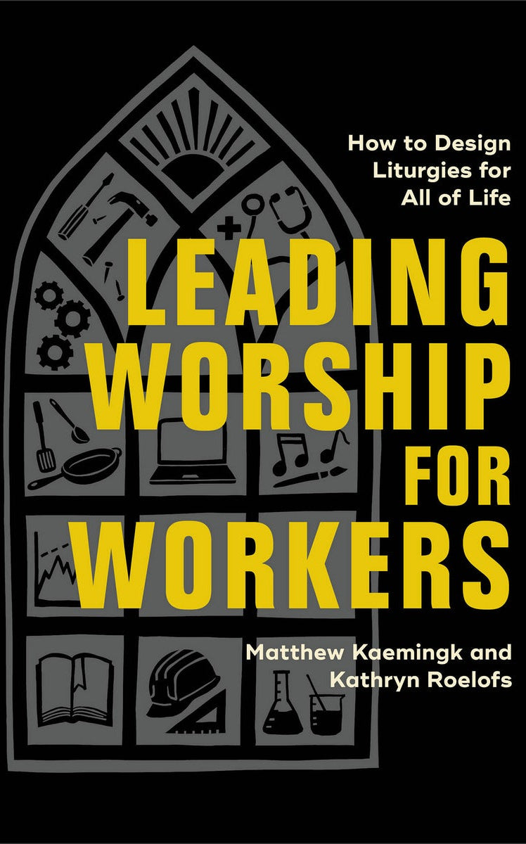 Cover image for Leading Worship for Workers, isbn: 9781540969842