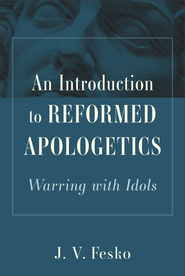 Cover image for An Introduction to Reformed Apologetics, isbn: 9781540971388