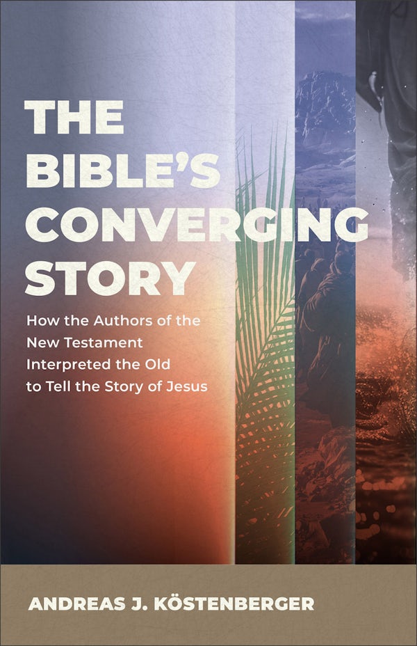 Cover image for The Bible's Converging Story, isbn: 9781540971456