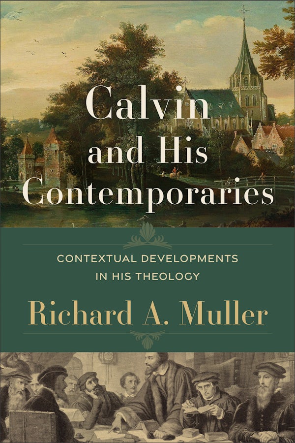 Cover image for Calvin and His Contemporaries, isbn: 9781540972026