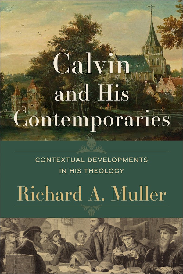 Cover image for Calvin and His Contemporaries, isbn: 9781540972026