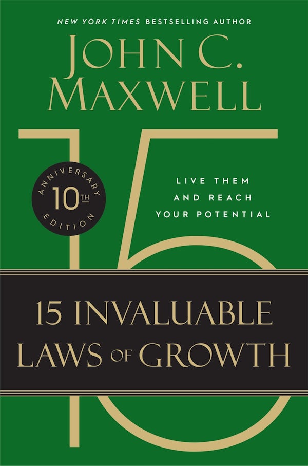 Cover image for The 15 Invaluable Laws of Growth, isbn: 9781546000952