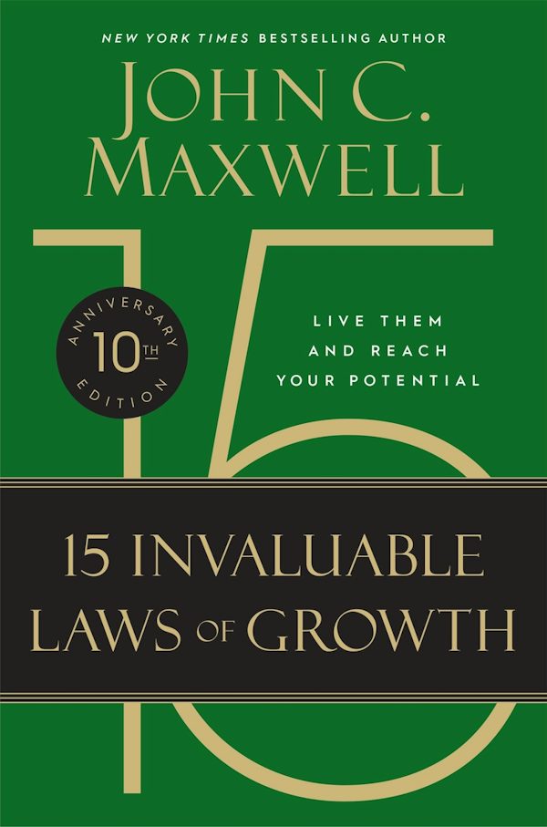 Cover image for The 15 Invaluable Laws of Growth, isbn: 9781546000952