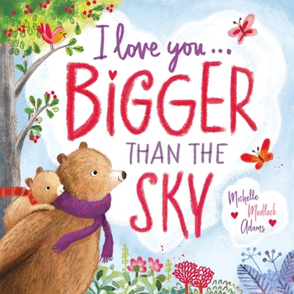 Cover image for I Love You . . . Bigger Than the Sky, isbn: 9781546007845