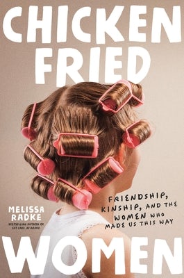 Cover image for Chicken-Fried Women, isbn: 9781546008248