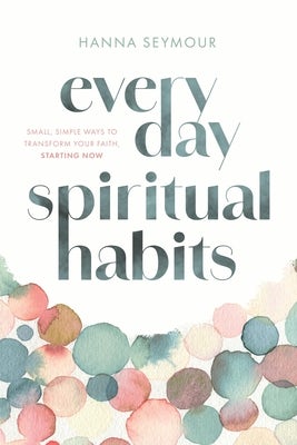 Cover image for Everyday Spiritual Habits, isbn: 9781546009375