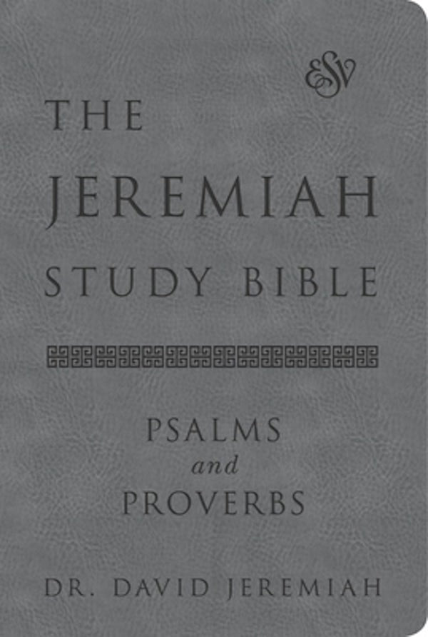 Cover image for The Jeremiah Study Bible, Esv, Psalms and Proverbs (Gray), isbn: 9781546015451