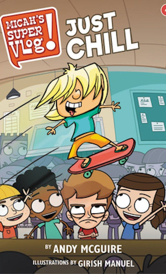 Cover image for Micah's Super Vlog: Just Chill, isbn: 9781546026594