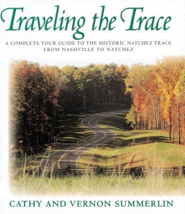 Cover image for Traveling the Trace, isbn: 9781558533400