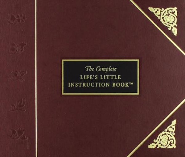 Cover image for The Complete Life's Little Instruction Book, isbn: 9781558534902