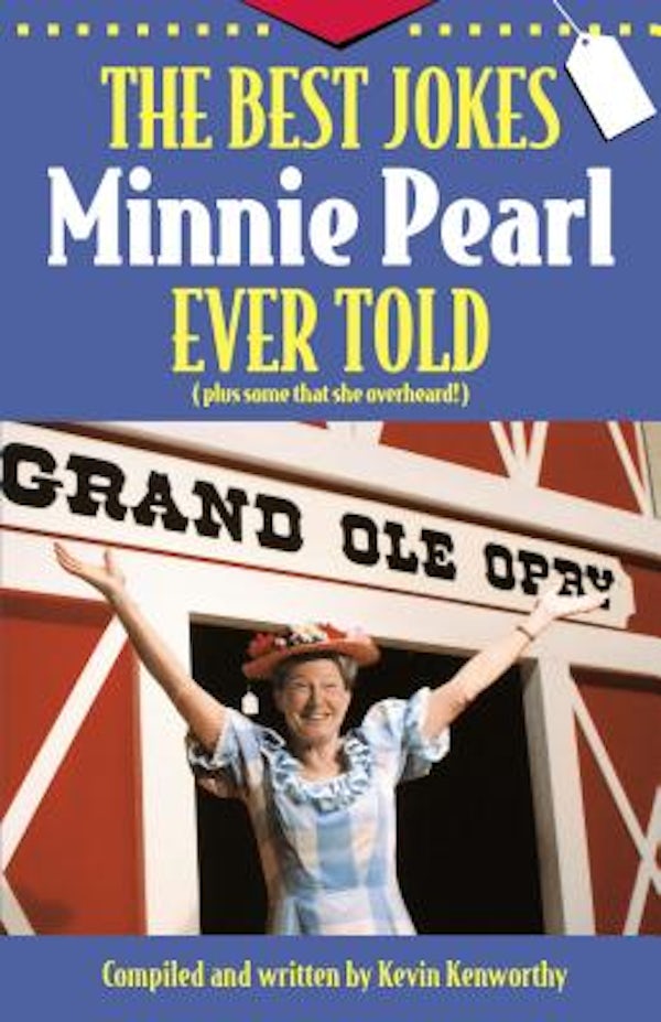 Cover image for The Best Jokes Minnie Pearl Ever Told, isbn: 9781558537347