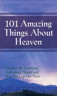 Cover image for 101 Amazing Things About Heaven, isbn: 9781562922306