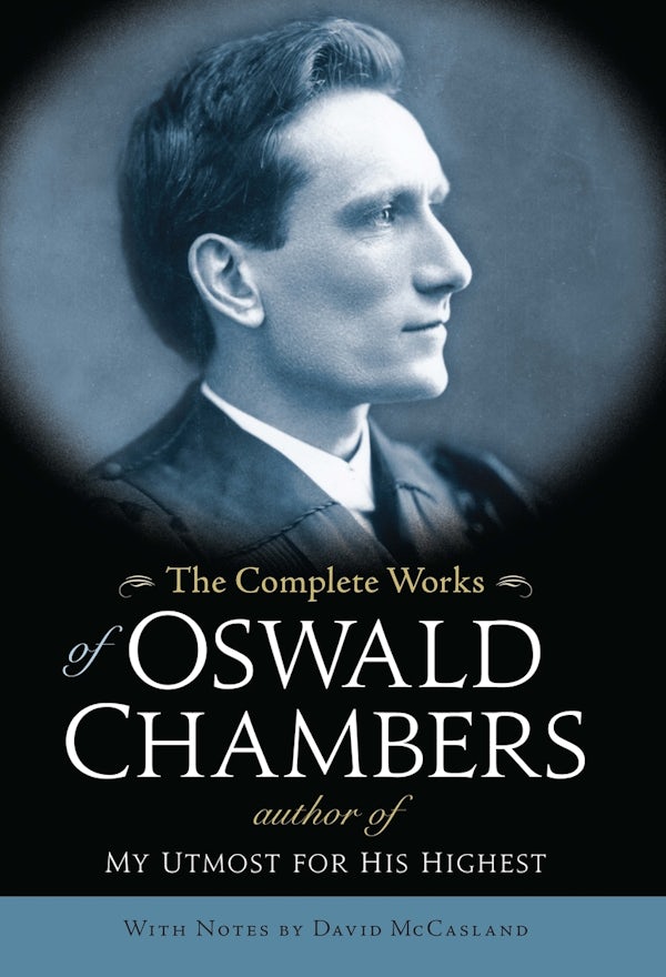 Cover image for The Complete Works of Oswald Chambers, isbn: 9781572938410