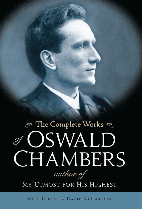 Cover image for The Complete Works of Oswald Chambers, isbn: 9781572938410