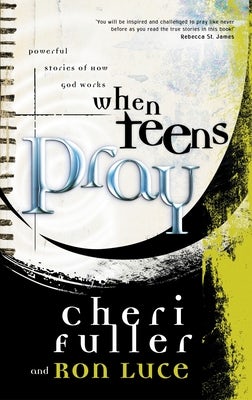 Cover image for When Teens Pray, isbn: 9781576739709