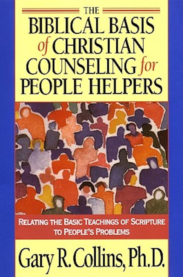 Cover image for The Biblical Basis of Christian Counseling for People Helpers, isbn: 9781576830819