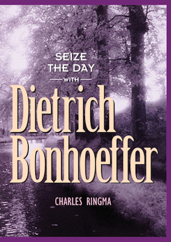 Cover image for Seize the Day with Dietrich Bonhoeffer, isbn: 9781576832165