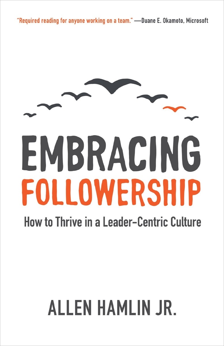 Cover image for Embracing Followership, isbn: 9781577996323