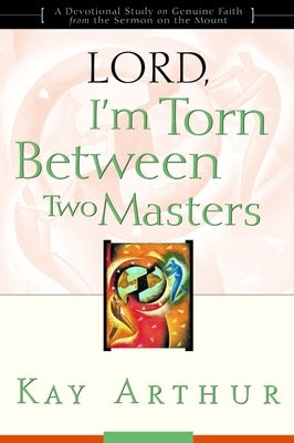 Cover image for Lord, I'm Torn Between Two Masters, isbn: 9781578564378