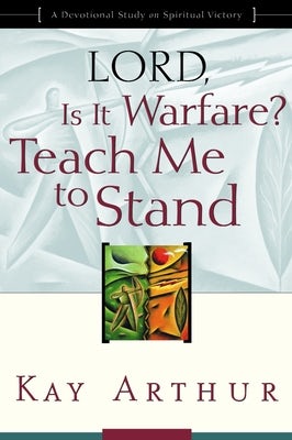 Cover image for Lord, Is It Warfare? Teach Me to Stand, isbn: 9781578564422