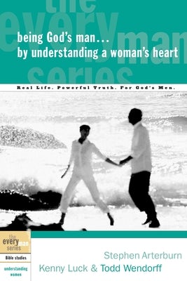 Cover image for Being God's Man by Understanding a Woman's Heart, isbn: 9781578569175