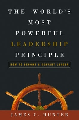 Cover image for The World's Most Powerful Leadership Principle, isbn: 9781578569755