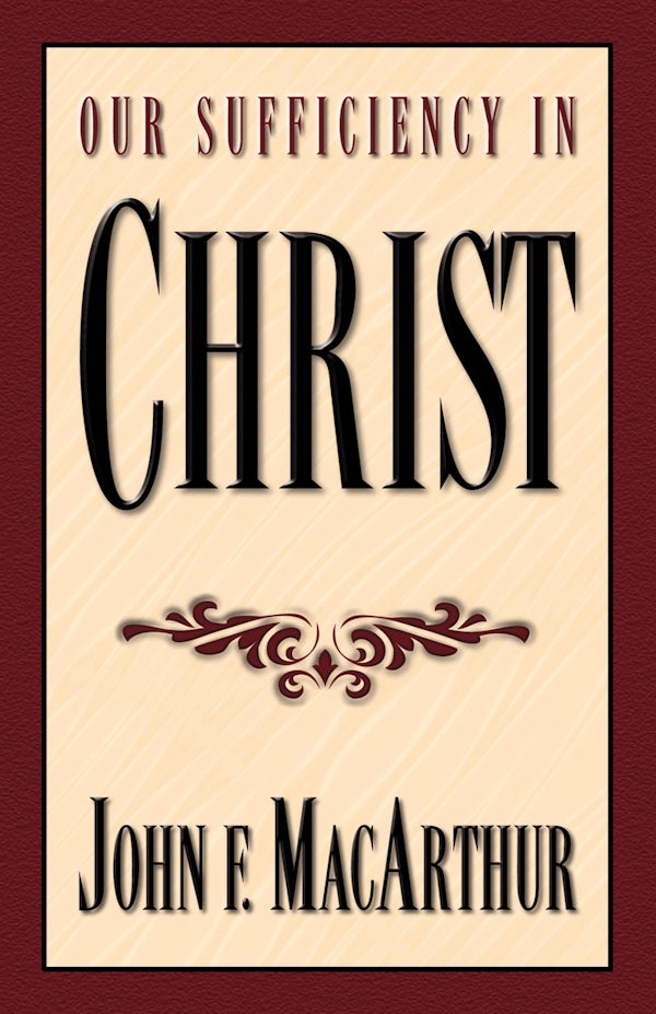 Cover image for Our Sufficiency in Christ, isbn: 9781581340136