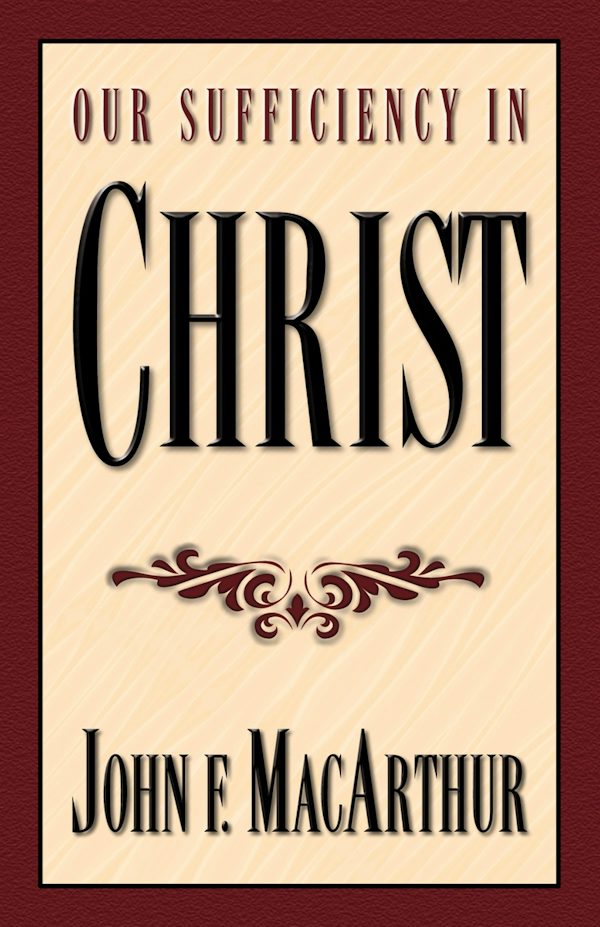 Cover image for Our Sufficiency in Christ, isbn: 9781581340136