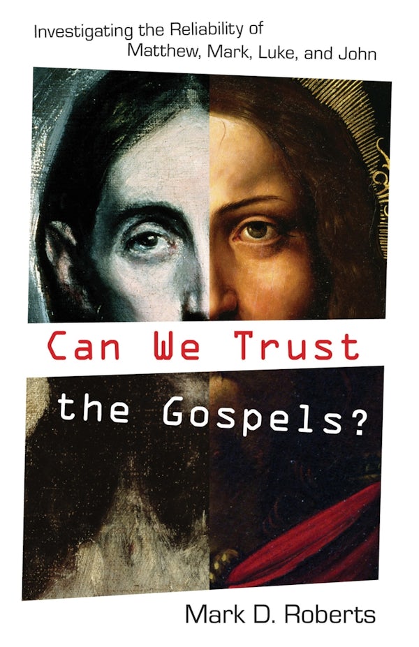 Cover image for Can We Trust the Gospels?, isbn: 9781581348668