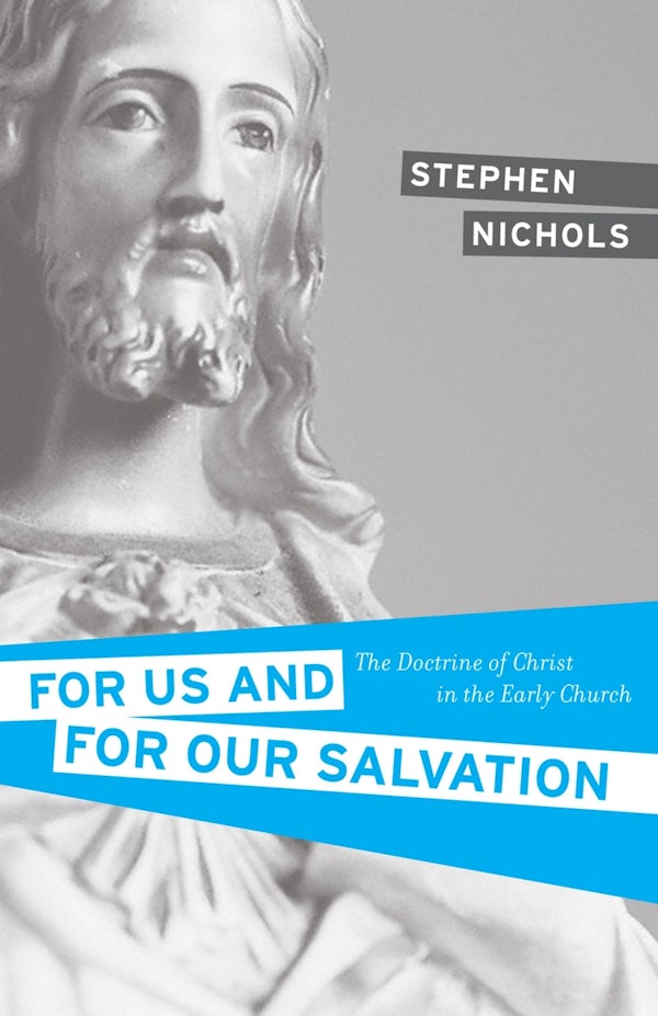 Cover image for For Us and for Our Salvation, isbn: 9781581348675