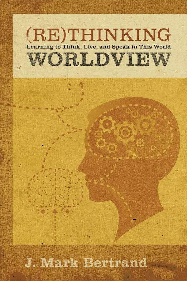 Cover image for Rethinking Worldview, isbn: 9781581349344