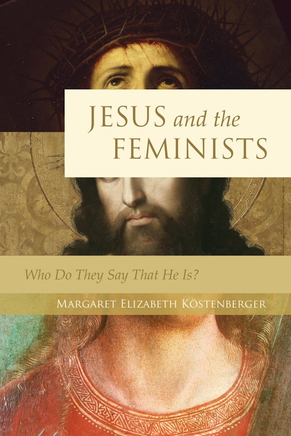 Cover image for Jesus and the Feminists, isbn: 9781581349597