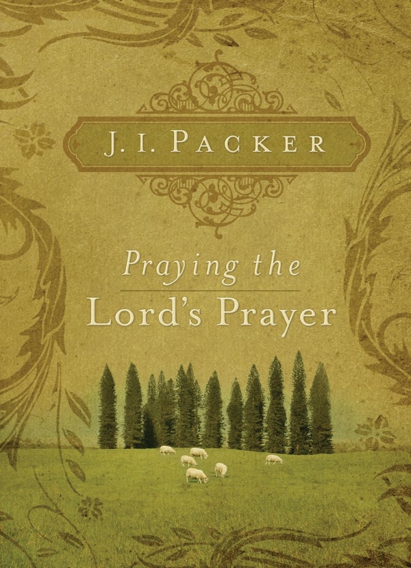 Cover image for Praying the Lord's Prayer, isbn: 9781581349634